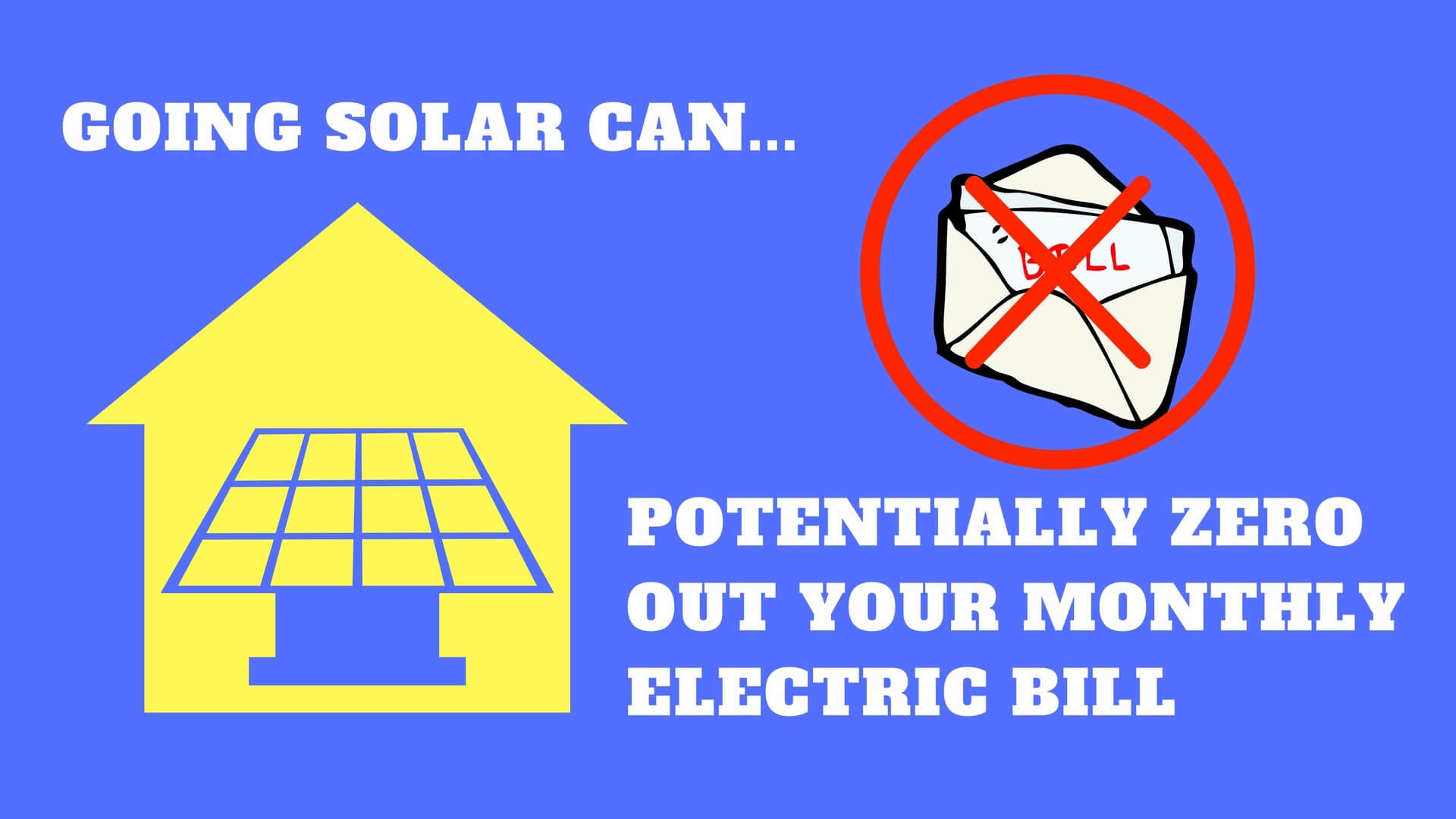 Installing solar electric system on your home or business can Substantially lower or zero out your monthly electric bill